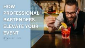 How Professional Bartenders Elevate Your Event